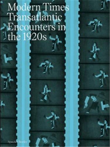 Modern Times Transatlantic Encounters in the 1920´s