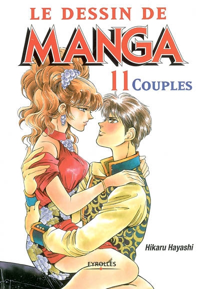 Le dessin de manga. Vol. 11. Couples
