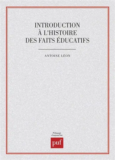 Introduction à l'histoire des faits éducatifs