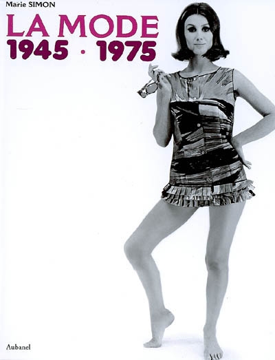 La mode : 1945-1975