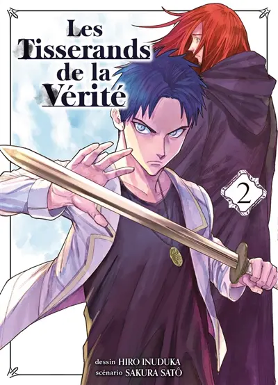 Les tisserands de la vérité. Vol. 2