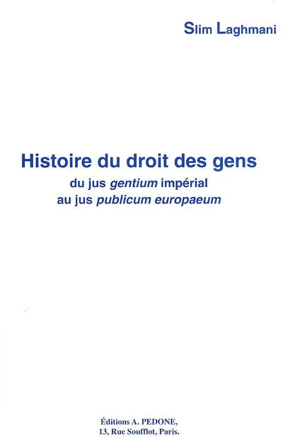 Histoire du droit des gens : du jus gentium impérial au jus publicum europaeum
