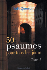 50 psaumes pour tous les jours. Vol. 1