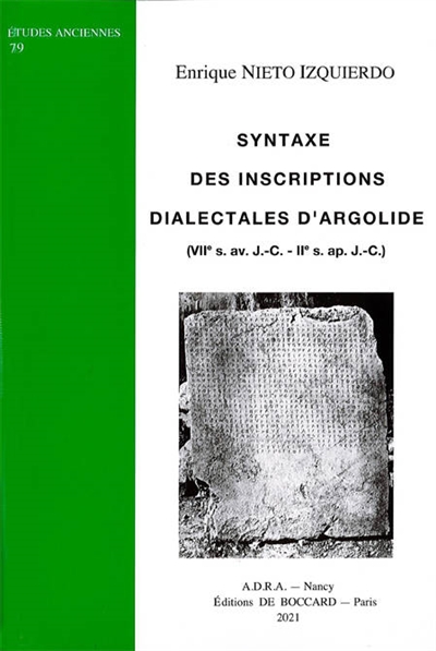 Syntaxe des inscriptions dialectales d'Argolide : VIIe s. av. J.-C.-IIe s. apr. J.-C.