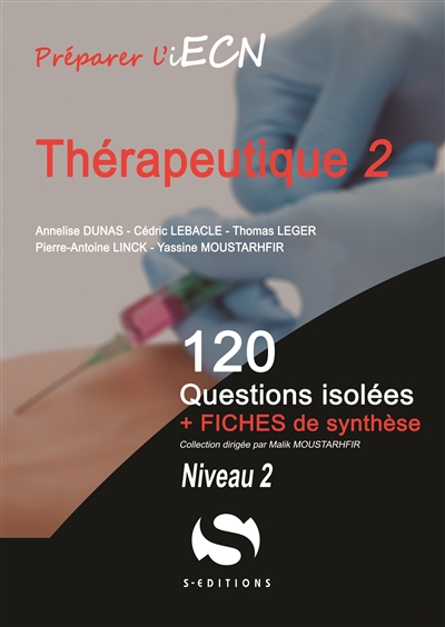 Thérapeutique : 120 questions isolées + fiches de synthèse : niveau 2