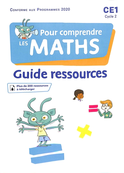 Pour comprendre les maths, CE1, cycle 2 : guide ressources : conforme aux programmes 2020