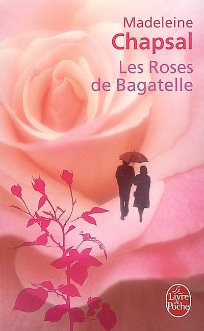 Les rose de bagatelle (poche)