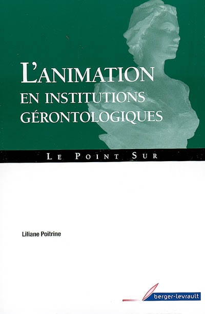 L'animation en institutions gérontologiques