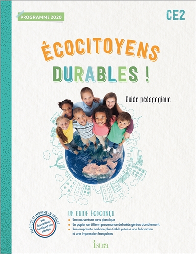 Ecocitoyens durables ! CE2 : guide pédagogique : programme 2020