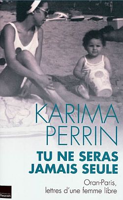 Tu ne seras jamais seule :...