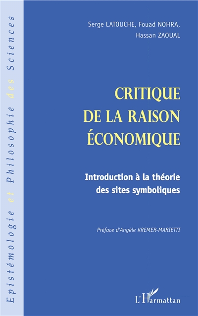 Critique de la raison économique : introduction à la théorie des sites symboliques