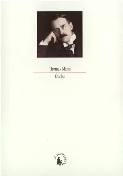 Etudes : Goethe, Nietzsche, Joseph et ses frères