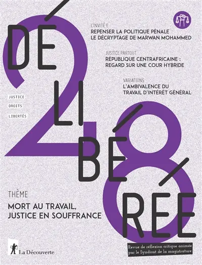 Délibérée, n° 28. Mort au travail, justice en souffrance Délibérée, n° 28. Mort au travail, justice en souffrance