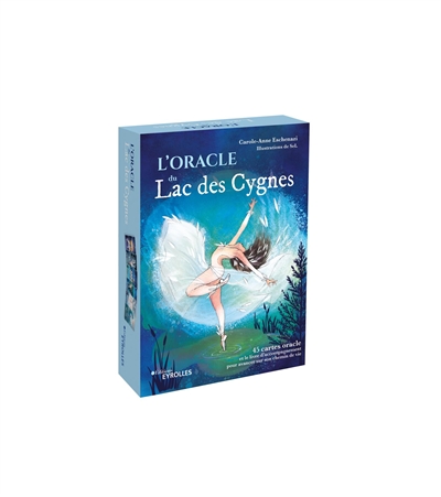 L'oracle du Lac des cygnes : 45 cartes oracle et le livre d'accompagnement pour avancer sur son chemin de vie
