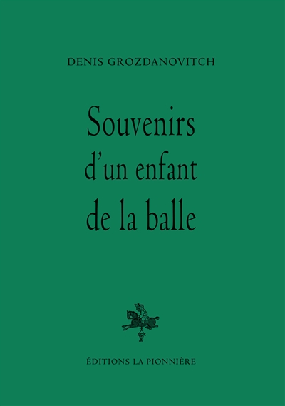 Souvenirs d'un enfant de la balle