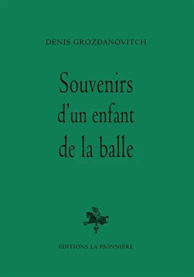 Souvenirs d'un enfant de la balle