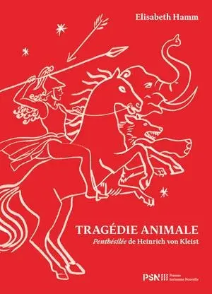 Tragédie animale : Penthésilée de Heinrich von Kleist