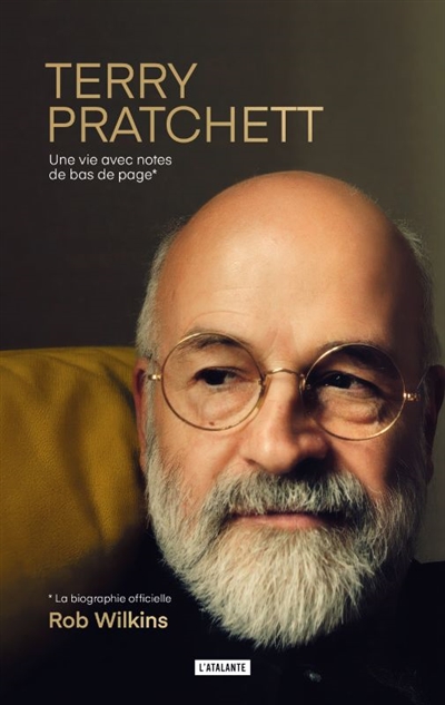 Terry Pratchett : une vie avec notes de bas de page : la biographie officielle