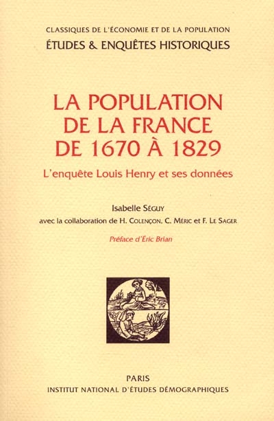 La population de la France de 1670 à 1829 : l'enquête Louis Henry et ses données
