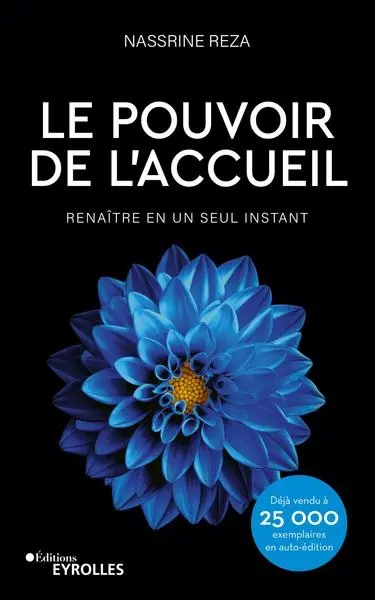 Le pouvoir de l'accueil : renaître en un seul instant