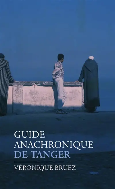 Guide anachronique de Tanger