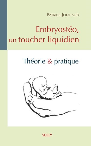 Embryostéo, un toucher liquidien : théorie & pratique