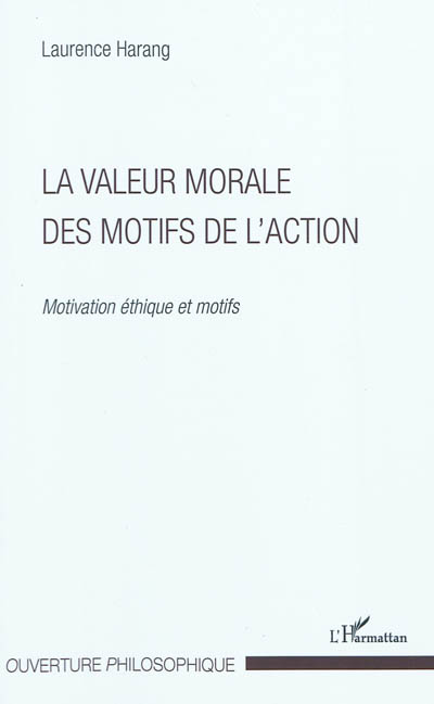 La valeur morale des motifs de l'action : motivation éthique et motifs