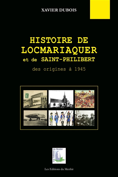 Histoire de Locmariaquer et de Saint-Philibert : des origines à 1945