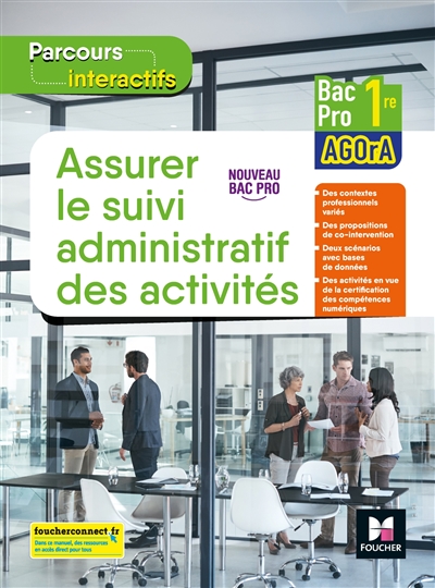 Assurer le suivi administratif des activités, 1re bac pro Agora : nouveau bac pro