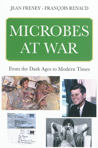 Microbes at war : from the dark ages to modern times