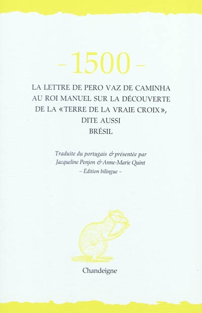 1500 : la lettre de Pêro Vaz de Caminha au roi Manuel sur la découverte de la Terre de la vraie Croix, dite aussi Brésil