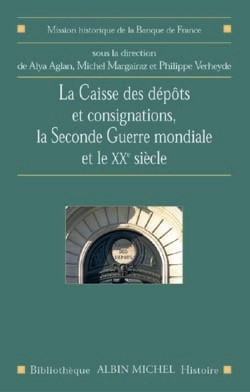 La Caisse des dépôts et consignations : la Seconde Guerre mondiale et le XXe siècle