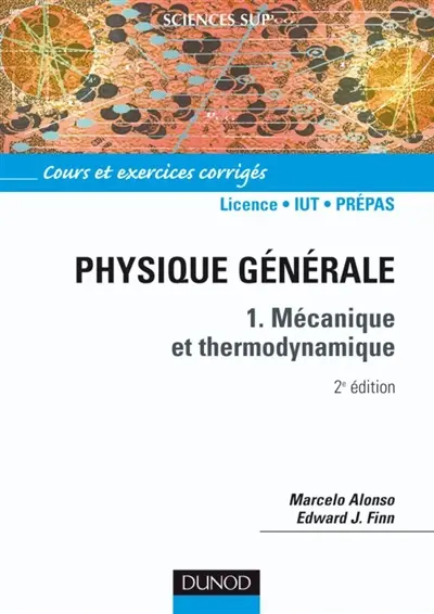 Physique générale. Vol. 1. Mécanique et thermodynamisme