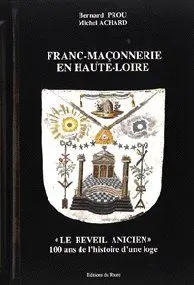 Franc-maçonnerie en Haute-Loire : le Réveil anicien, 100 ans d'histoire d'une loge