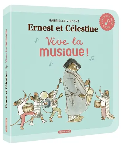 Ernest et Célestine. Vive la musique !
