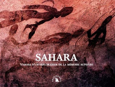 Sahara : visions d'un explorateur de la mémoire rupestre