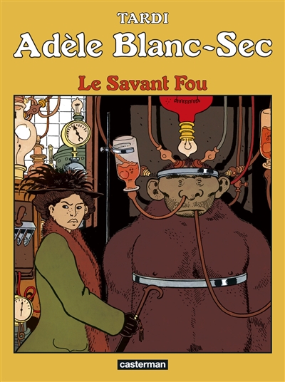 Adèle Blanc-Sec. Vol. 3. Le savant fou