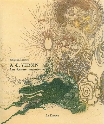 A.-E. Yersin : une écriture arachnéenne