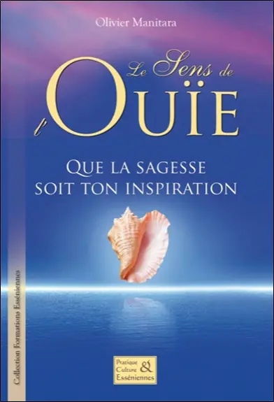 Le sens de l'ouïe : que la sagesse soit ton inspiration