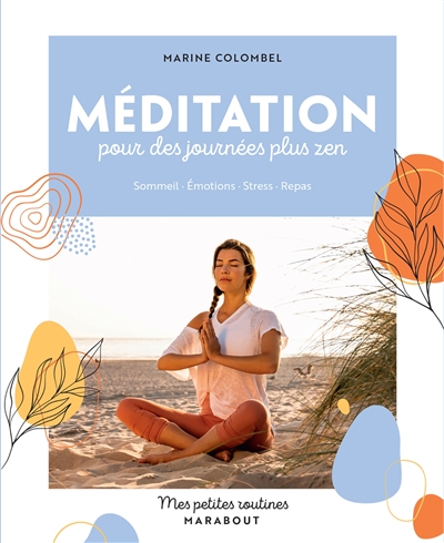 Méditation pour des journées plus zen