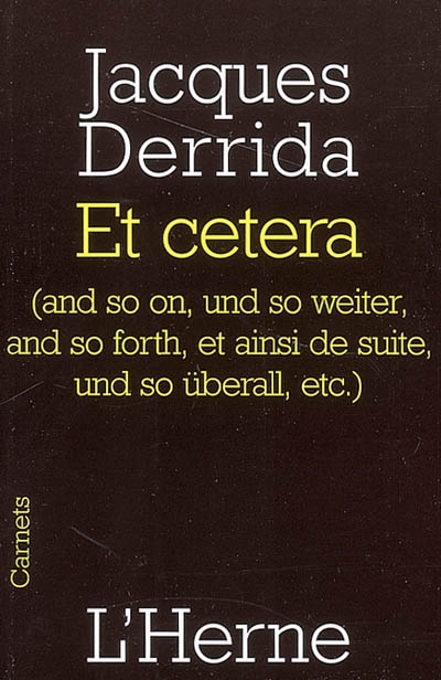 Et cetera... : (and so on, und so weiter, and so forth, et ainsi de suite, und so überall, etc.)