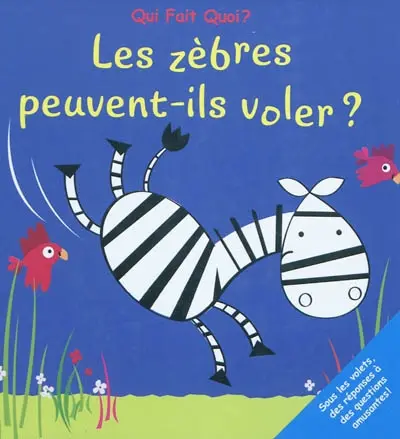 Les zèbres peuvent-ils voler ?