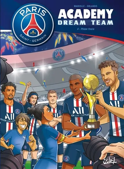 Paris Saint-Germain Academy : dream team. Vol. 4. Phase finale