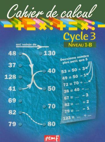 Cahier de calcul, cycle 3, niveau 1B