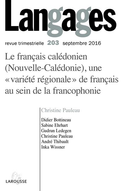 langages, n° 203. le français calédonien (nouvelle-calédonie), une variété régionale de français au sein de la francophonie