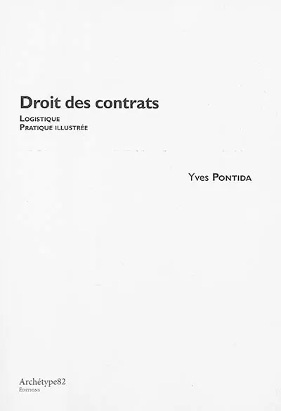 Droit des contrats : logistique, pratique illustrée : les incontournables juridiques sous l'angle du comportement et de la communication
