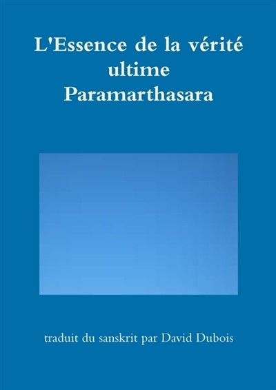 L'Essence de la vérité ultime : Paramarthasara