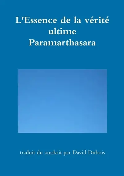 L'Essence de la vérité ultime : Paramarthasara