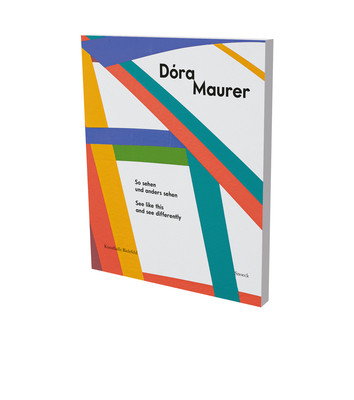 Dora Maurer : so sehen und anders sehen. Dora Maurer : see like this and see differently