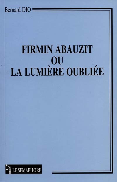 Firmin Abauzit ou La lumière oubliée